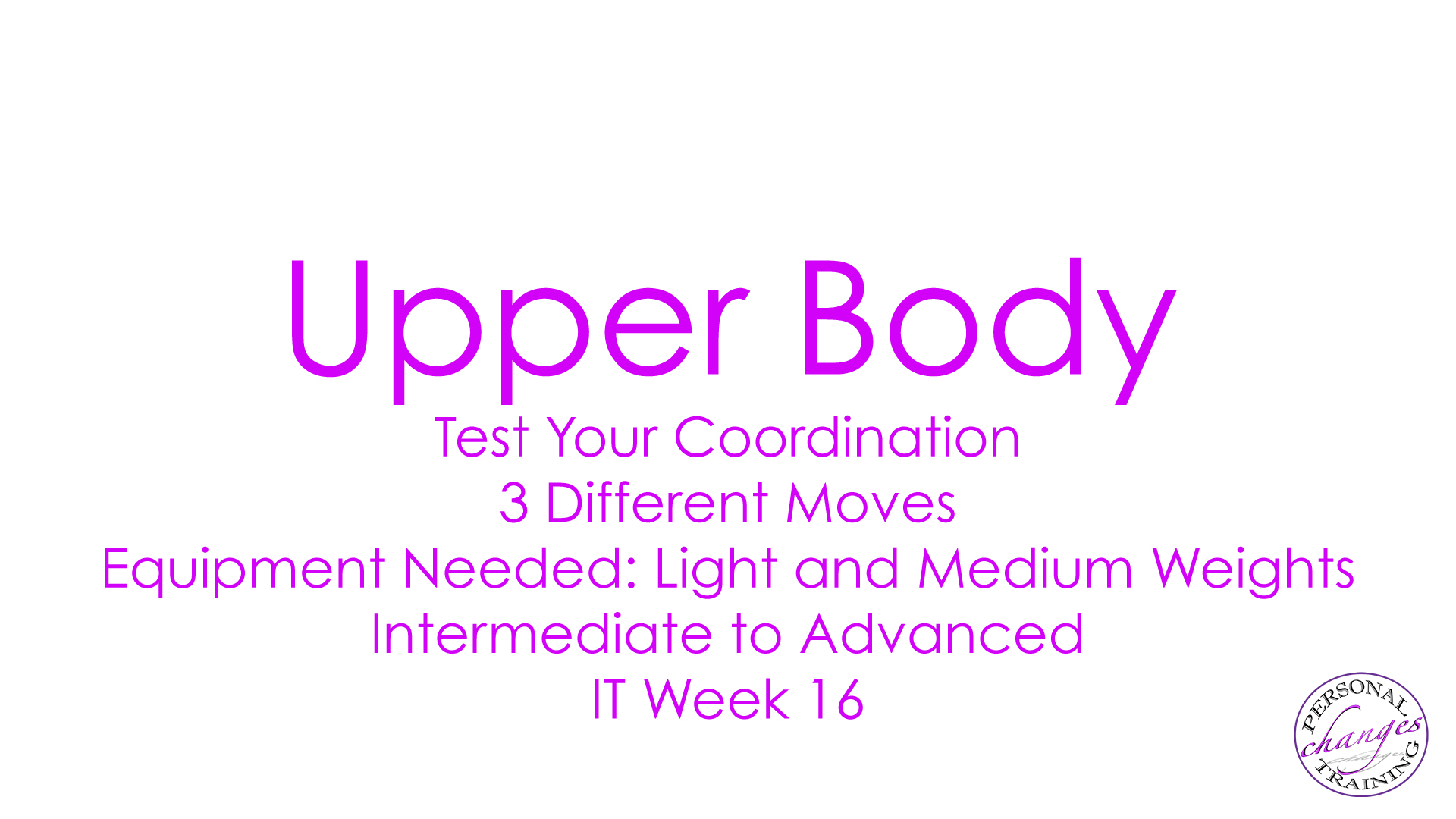 IT Week 16 Upper Body