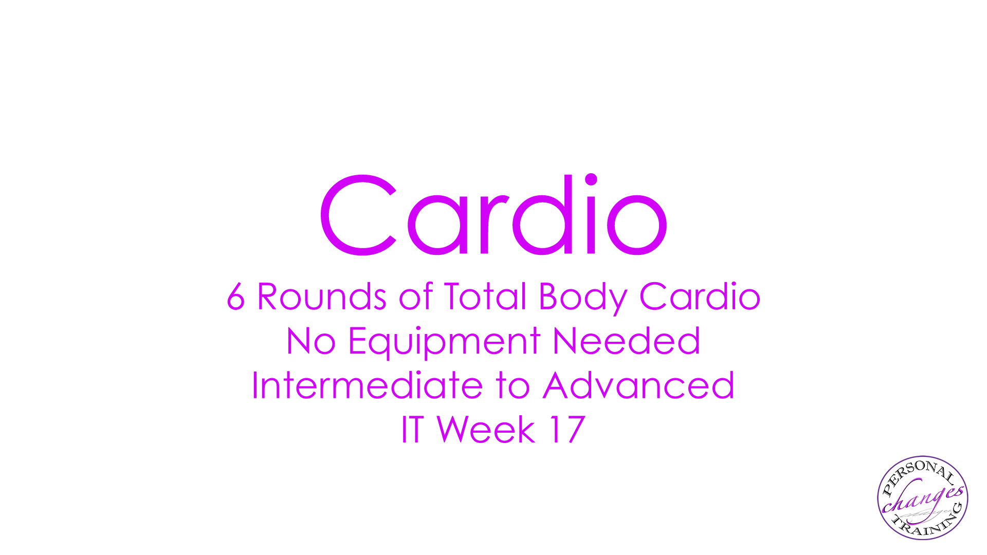 IT Week 17 Cardio