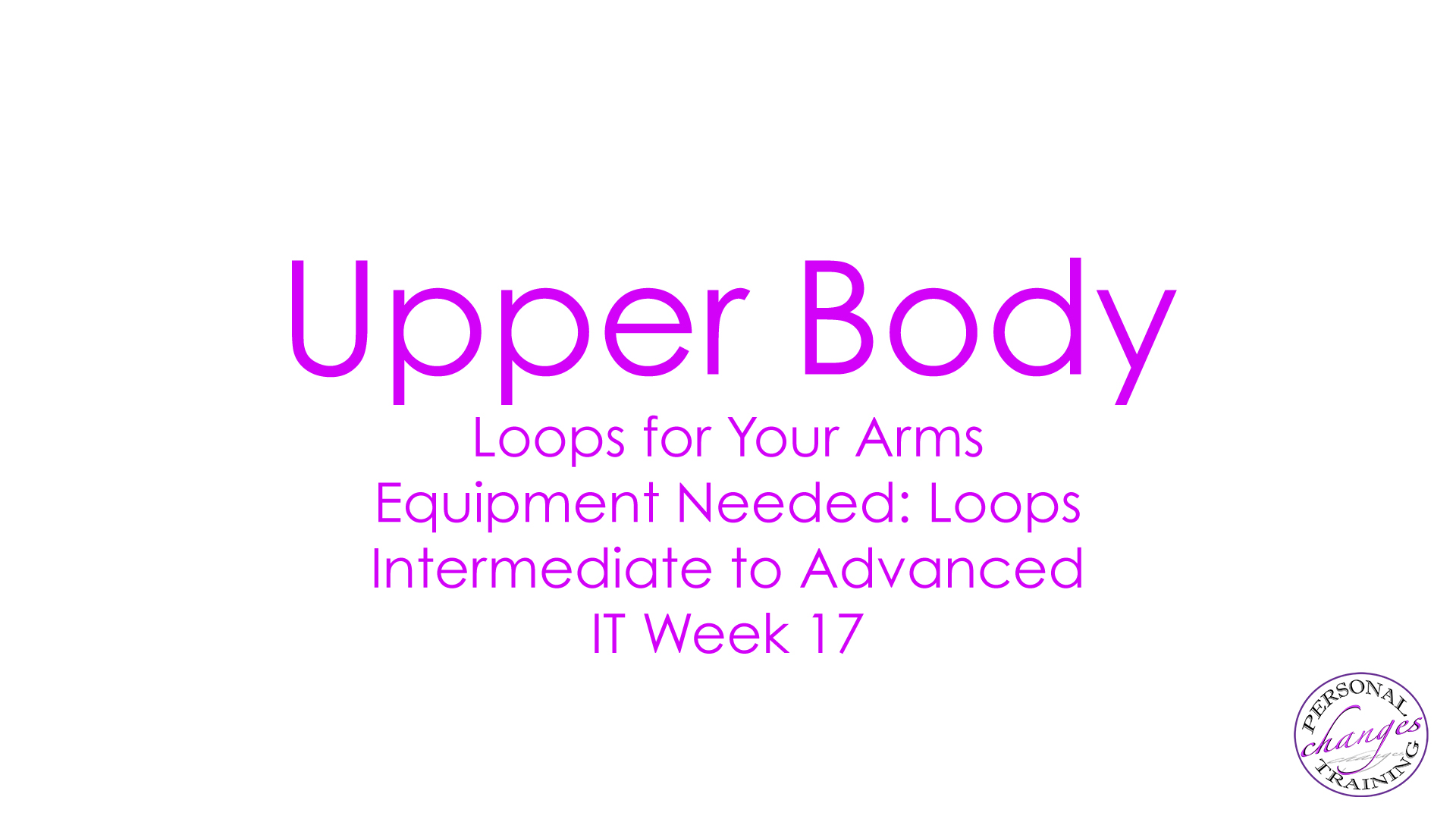 IT Week 17 Upper Body